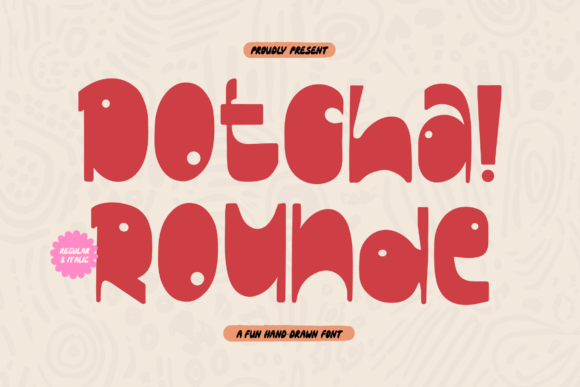 Dotcha Rounde: A Font That Brings Joy to Every Page