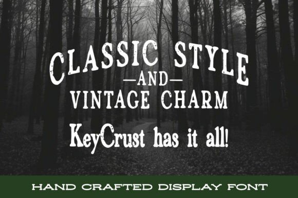 Key Crust: A Vintage Serif Font That Feels Like Home