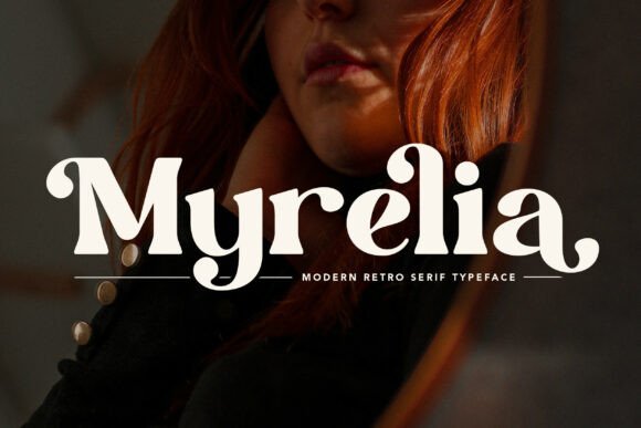 Myrelia: A Modern Retro Serif That Anchors Campaigns