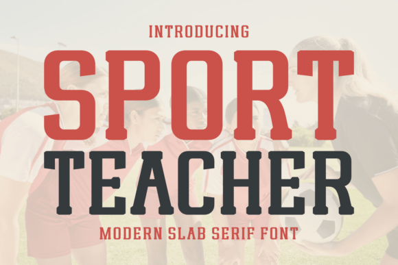 Sport Teacher: A Slab Serif That Anchors Editorial Energy